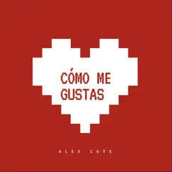 Cómo me gustas Song Lyrics