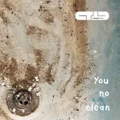 You No Clean - Single by Trigger Thumb album reviews, ratings, credits