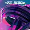 You Shine (JONIX Remix) song lyrics