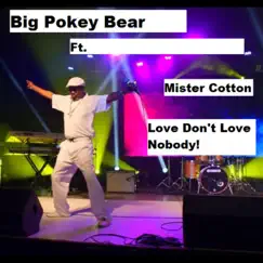 Love Don't Love Nobody (feat. Mister Cotton) Song Lyrics