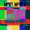 Make Money (feat. Caz_Bars, Ace Don & Suicidechild) - Single album lyrics, reviews, download
