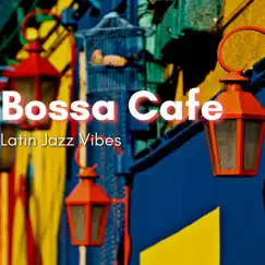 Bossa Café - Latin Jazz Vibes by Buena Latino Club album reviews, ratings, credits