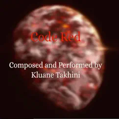 Code Red (feat. James Hemphill) - Single by Kluane Takhini album reviews, ratings, credits