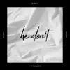 He Don't (feat. Young Ross) - Single album lyrics, reviews, download