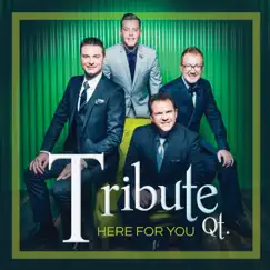 Here for You by Tribute Quartet album reviews, ratings, credits