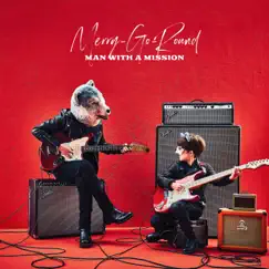 Merry-Go-Round - Single by MAN WITH A MISSION album reviews, ratings, credits