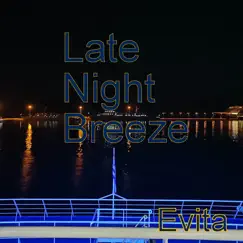 Late Night Breeze - Single by Evita album reviews, ratings, credits