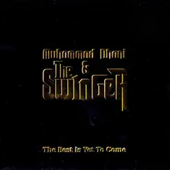 The Best Is Yet To Come - Single by Muhammad Dhani & The Swinger album reviews, ratings, credits