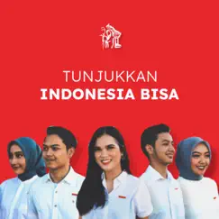 Tunjukkan Indonesia Bisa Song Lyrics