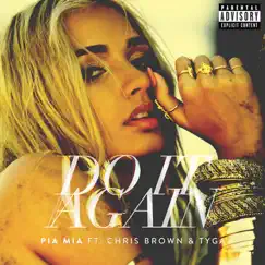 Do It Again (feat. Chris Brown & Tyga) - Single by Pia Mia album reviews, ratings, credits
