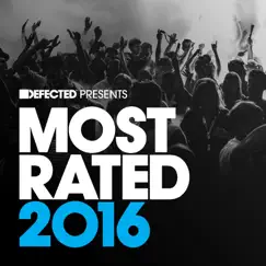 Defected Presents Most Rated 2016 Mix 2 (Continuous Mix) Song Lyrics