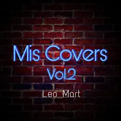 Mis Covers, Vol. 2 (Acústico) - EP by Leo Mart album reviews, ratings, credits