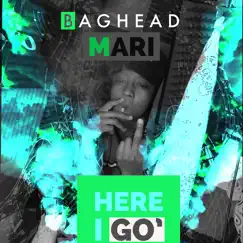 Here I Go - Single by BagHead Mari album reviews, ratings, credits