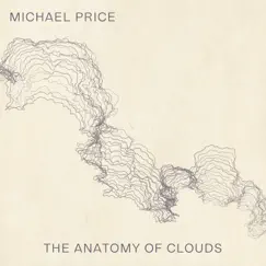 The Anatomy of Clouds - Single by Michael Price album reviews, ratings, credits