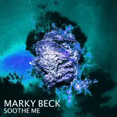 Soothe Me by Marky Beck album reviews, ratings, credits