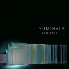 Corridor 6 - Single by Yuminale album reviews, ratings, credits