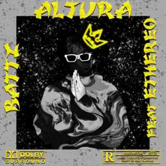 Altura (feat. Ethereo) - Single by Battz album reviews, ratings, credits