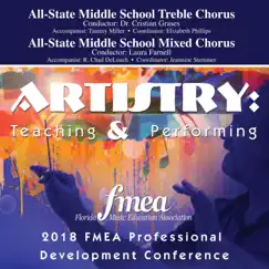 2018 Florida Music Education Association (FMEA): All-State Middle School Treble Chorus & All-State Middle School Mixed Chorus [Live] by Florida All-State Middle School Treble Chorus, Florida All-State Middle School Mixed Chorus, Cristian Grases & Laura Farnell album reviews, ratings, credits