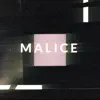 Malice song lyrics