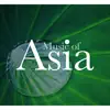 Music of Asia - Relaxing New Age Music with Nature Sounds album lyrics, reviews, download