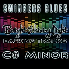 Swingers Blues (C# Minor) - Single by Bright Shining Light Backing Tracks album reviews, ratings, credits