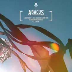 Everybody's Got to Learn Sometime (I Need Your Loving) [feat. Cimone] - Single by Abacus album reviews, ratings, credits
