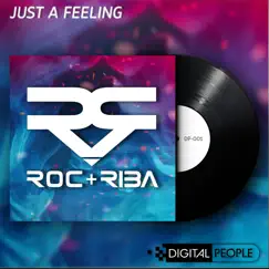 Just a Feeling (Roc & Riba Edit) Song Lyrics
