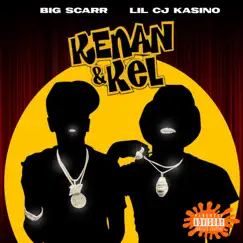 Kenan & Kel (feat. LilCJ Kasino & Big Scarr) Song Lyrics