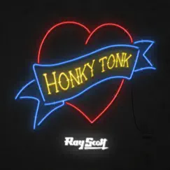 Honky Tonk Heart - EP by Ray Scott album reviews, ratings, credits