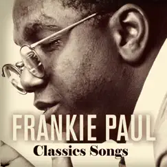 Frankie Paul Classics Songs by Frankie Paul album reviews, ratings, credits