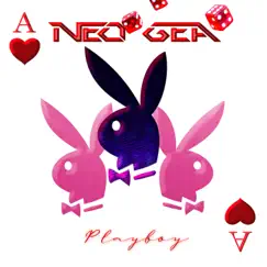 Playboy - Single by Neo Gea album reviews, ratings, credits