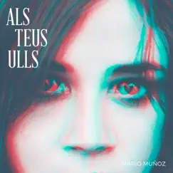 Als teus ulls (feat. Lluís Llach, Gemma Humet & Joan Baez) - Single by Mario Muñoz album reviews, ratings, credits