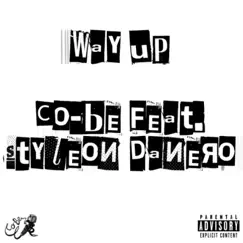 Way Up (feat. Styleon Danero) - Single by Co-Be album reviews, ratings, credits