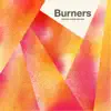 Burners album lyrics, reviews, download