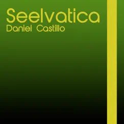 Seelvatica - Single by Daniel Castillo album reviews, ratings, credits
