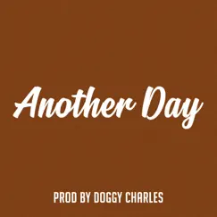 Another Day - Single by Doggy Charles album reviews, ratings, credits