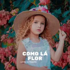 Como La Flor (Cover) Song Lyrics