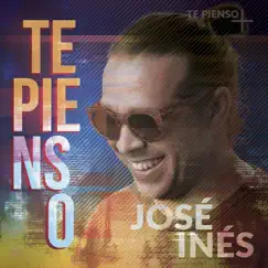 Te Pienso - Single by José Inés album reviews, ratings, credits