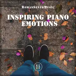 Inspiring Piano Emotions - Single by Romansenykmusic album reviews, ratings, credits