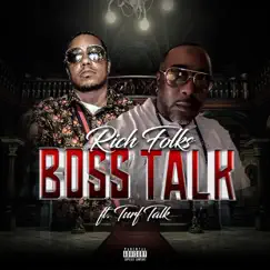 Boss Talk (feat. Turf Talk) - Single by Rich Folks album reviews, ratings, credits