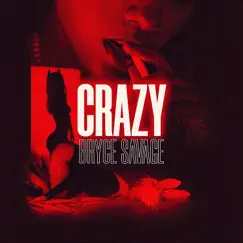 Crazy - Single by Bryce Savage album reviews, ratings, credits