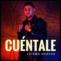 Cuéntale - Single by Luisma Hervás album reviews, ratings, credits