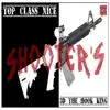SHOOTERS (feat. 3D the HOOK KING) - Single album lyrics, reviews, download