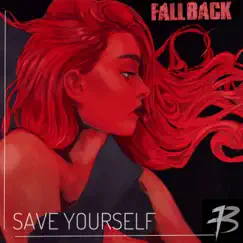 Save Yourself - Single by Fall Back album reviews, ratings, credits