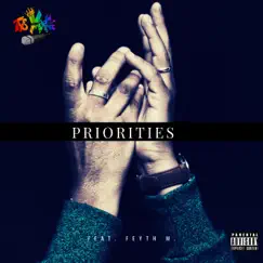 Priorities (feat. Feyth M.) - Single by TYS Markie album reviews, ratings, credits