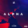 Alpha (feat. LXMB) - Single album lyrics, reviews, download