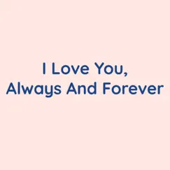 I Love You, Always and Forever - Single by Songlorious album reviews, ratings, credits