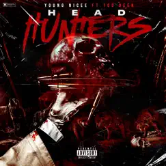 Head Hunters (feat. 100 Deek) - Single by Young Nicee album reviews, ratings, credits