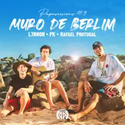 Muro De Berlim (Papasessions#9) - Single by L7nnon, PK & Rafael Portugal album reviews, ratings, credits