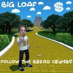 Follow the Bread Crumbs - EP by Big Loaf album reviews, ratings, credits